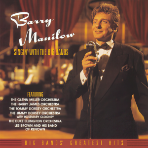 收聽Barry Manilow的Singin' with the Big Bands歌詞歌曲
