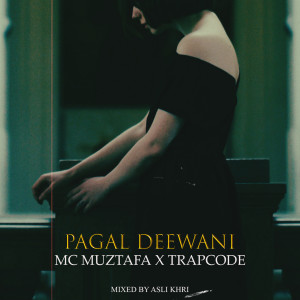 Listen to Pagal Deewani song with lyrics from MC Muztafa
