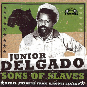 收聽Junior Delgado的Sons of Slaves (12" version)歌詞歌曲