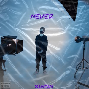 收听Xinon的Never歌词歌曲