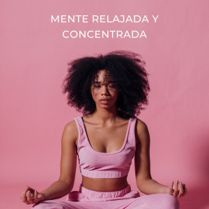 Album Mente Relajada Y Concentrada oleh Concentracion
