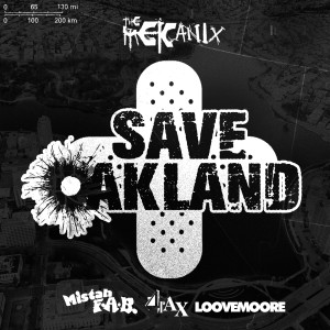 收聽The Mekanix的Save Oakland歌詞歌曲