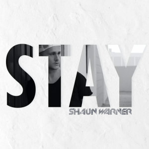 ดาวน์โหลดและฟังเพลง Stay พร้อมเนื้อเพลงจาก Shaun Warner