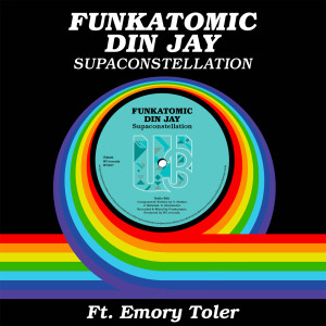 Album Supaconstellation (Funkatomic Radio Edit) from Din Jay
