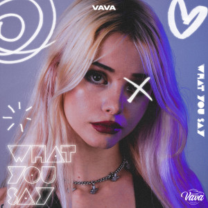 Album What You Say oleh VAVA