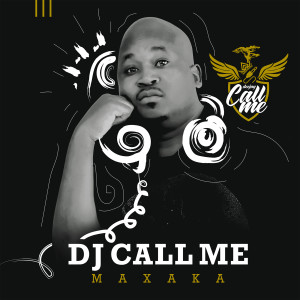 DJ Call Me的專輯Maxaka