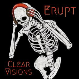 收聽Erupt的Clear Visions (Explicit)歌詞歌曲