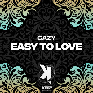 收聽Gazy的Easy To Love (Extended Mix)歌詞歌曲
