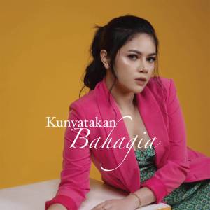 收聽Delladevina的Kunyatakan Bahagia歌詞歌曲