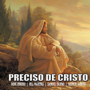 ดาวน์โหลดและฟังเพลง Preciso de Cristo พร้อมเนื้อเพลงจาก Dudé Ribeiro