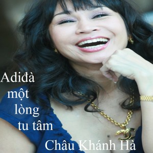 Album Adiđà một lòng tu tâm from Châu Khánh Hà