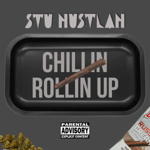 Stu Hustlah的专辑Chillin Rollin Up (Explicit)