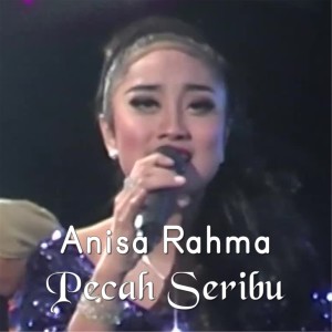 Anisa Rahma的专辑Pecah Seribu