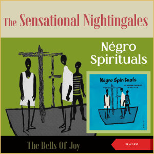 The Sensational Nightingales的專輯Négro Spirituals (EP of 1955)