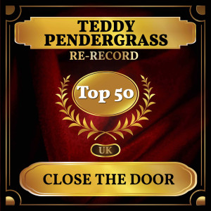 Teddy Pendergrass的专辑Close the Door (UK Chart Top 50 - No. 41)