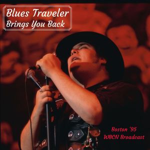 อัลบัม Brings You Back (Live Boston '95) ศิลปิน Blues Traveler