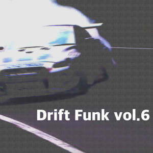 Album Drift Funk vol.6 oleh KING 3LDK