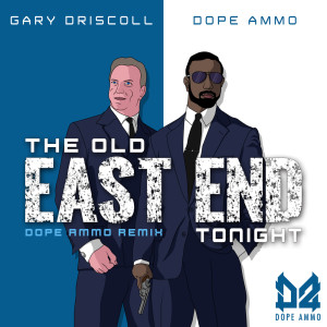 The Old East End Tonight dari Dope Ammo