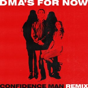 ดาวน์โหลดและฟังเพลง For Now (Confidence Man Remix) พร้อมเนื้อเพลงจาก DMA'S