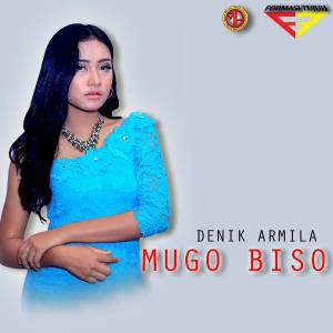 Dengarkan lagu Mugo Biso nyanyian Denik Armila dengan lirik
