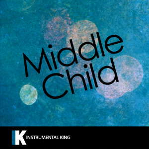 Instrumental King的專輯MIDDLE CHILD (In the Style of J. Cole) [Karaoke Version]
