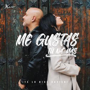 อัลบัม Me gustas tú na´más ศิลปิน Xavier Music