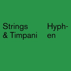 Album Hyphen from Strings & Timpani