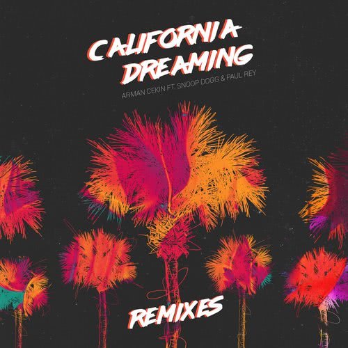 California Dreaming (feat. Snoop Dogg & Paul Rey) (Casisdead and Swifta Beater Remix) (Explicit) (Casisdead and Swifta Beater Remix|Explicit)