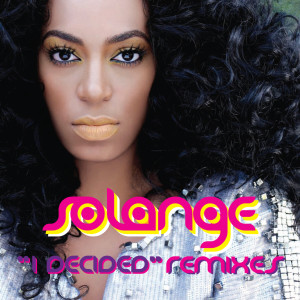 ดาวน์โหลดและฟังเพลง I Decided (Azza Extended) พร้อมเนื้อเพลงจาก Solange