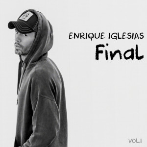 Enrique Iglesias的專輯FINAL (Vol.1) (Explicit)
