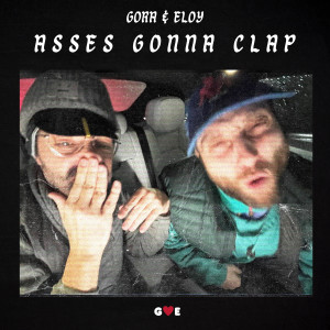 Gora的專輯Asses Gonna Clap