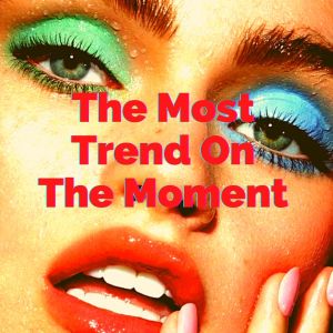 Tendencia的专辑The Most Trend On The Moment
