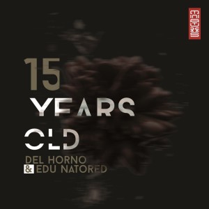 Del Horno的专辑15 Years Old