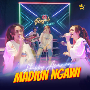收听Happy Asmara的Madiun Ngawi歌词歌曲