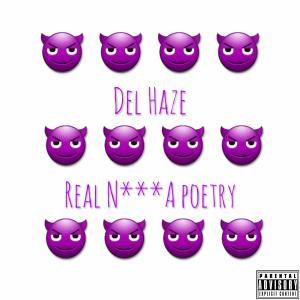 Del Haze的专辑Real Nigga Poetry (Explicit)