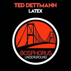 Ted Dettman的专辑Latex