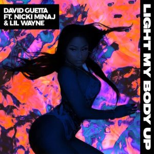 ดาวน์โหลดและฟังเพลง Light My Body Up (feat. Nicki Minaj & Lil Wayne) พร้อมเนื้อเพลงจาก David Guetta