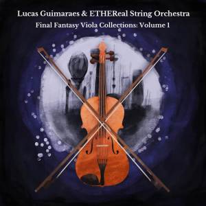 Album Final Fantasy Viola Collections: Volume 1 from Lucas Guimaraes