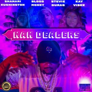 Shamari Kushington的專輯Nann Dealers (feat. BLOOD MONEY & Kay Vibez) [Explicit]