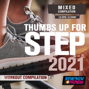 Album Thumbs Up For Step 2021 Workout Compilation (15 Tracks Non-Stop Mixed Compilation For Fitness & Workout - 132 Bpm / 32 Count) oleh Sean Douglas