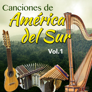 อัลบัม Canciones de America del Sur (Vol. 1) ศิลปิน Various Artists