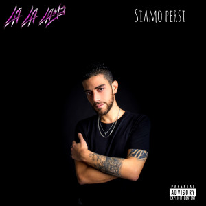 La La Lame的專輯Siamo persi (Explicit)