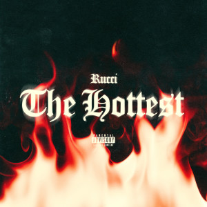 Rucci的專輯The Hottest