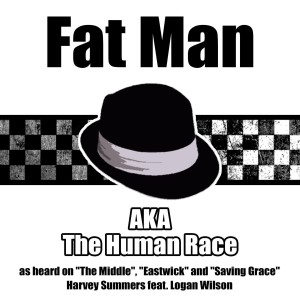 อัลบัม Fat Man A.K.A. The Human Race ศิลปิน harvey summers