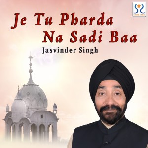 Album Je Tu Pharda Na Sadi Baa oleh Jasvinder Singh