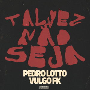 ดาวน์โหลดและฟังเพลง Talvez Não Seja พร้อมเนื้อเพลงจาก Pedro Lotto