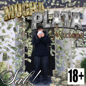 lil.s.a.b的專輯MuchaPlata mixtape (Explicit)