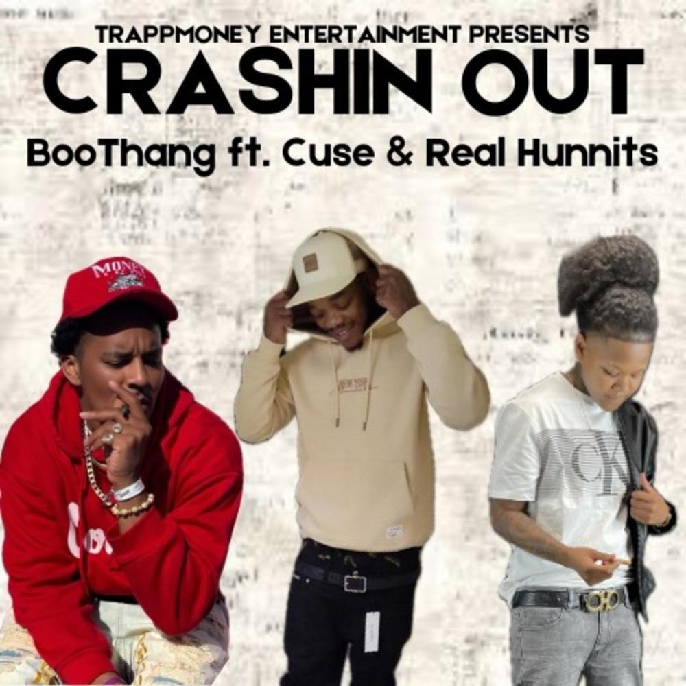 Crashin Out (feat. +Cuse & Real Hunnits) (Explicit)