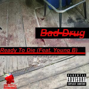 Young B的專輯Ready to Die (feat. Young B) (Explicit)