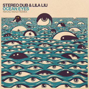 Stereo Dub的專輯Ocean Eyes (Nikko Mad Remix)